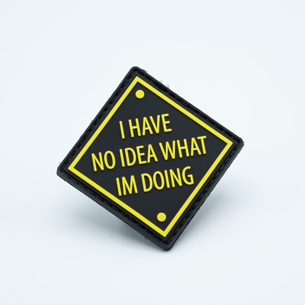Discgolf patch in pvc with the text I Have No Idea What Im doing in yellow