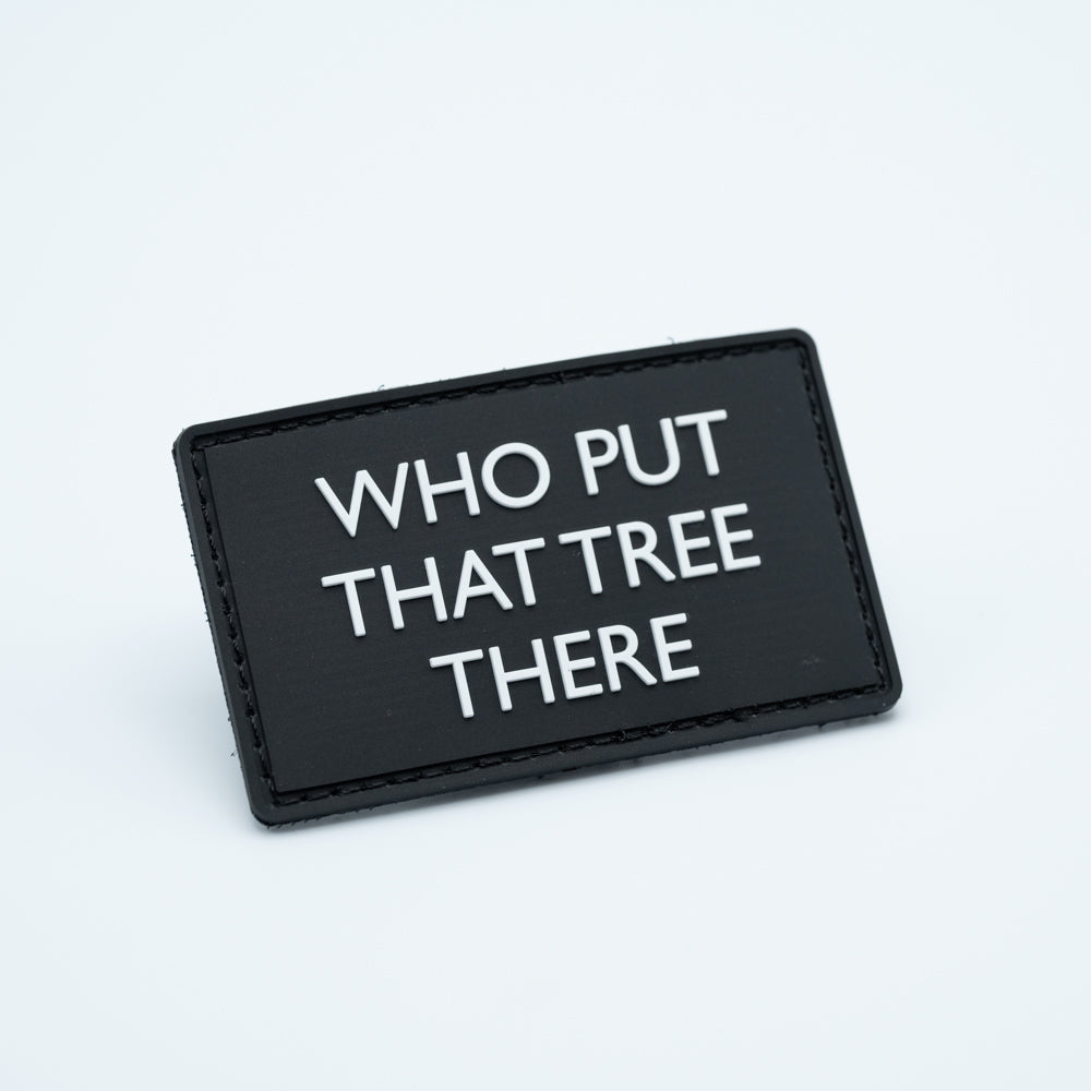 Discgolf patch in pvc with the text Who Put that Tree There