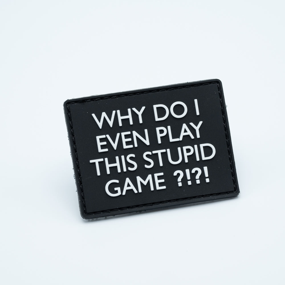 Discgolf patch in pvc with the text WhyDoIEvenPlayThisStupidGame