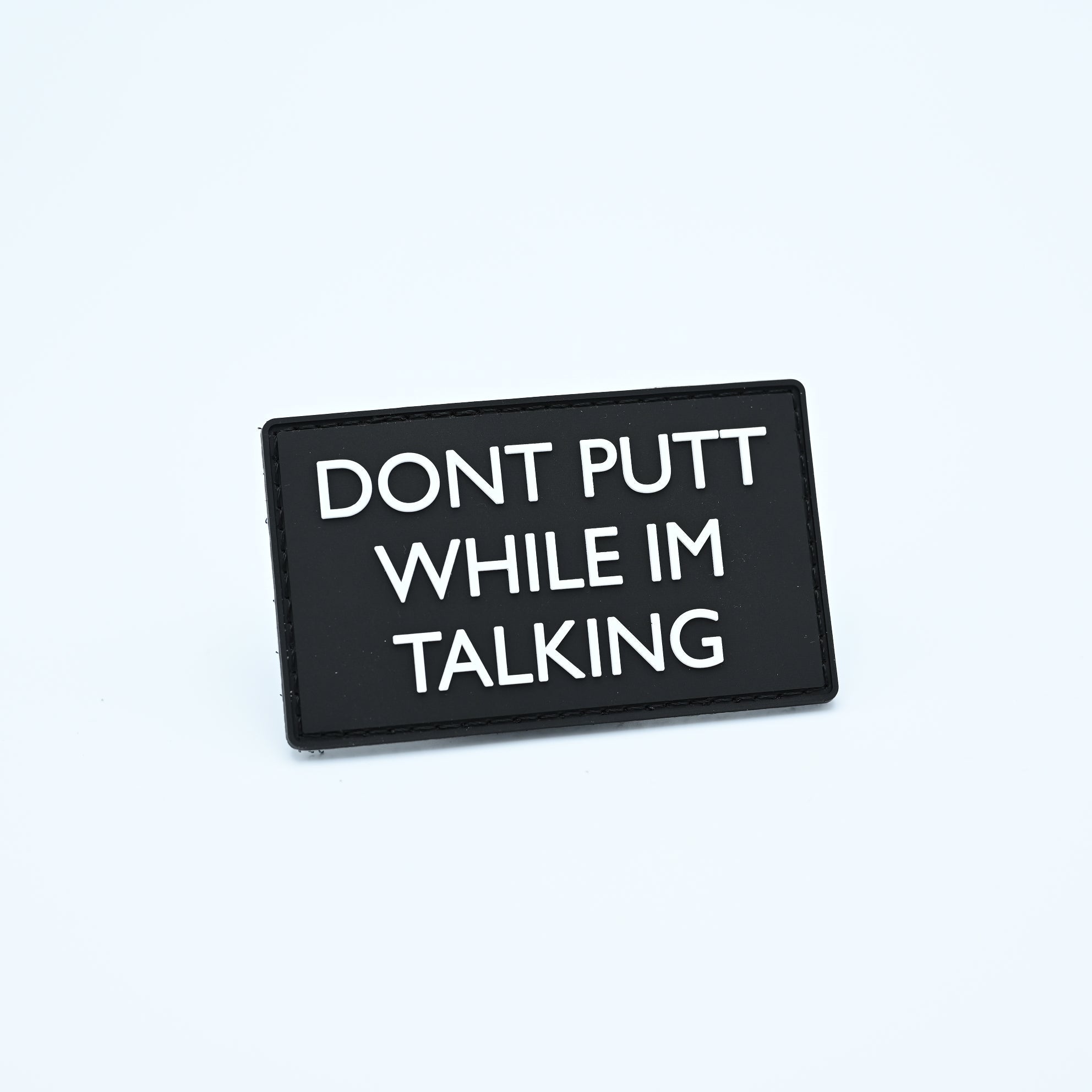 PVC - DONT PUTT WHILE IM TALKING