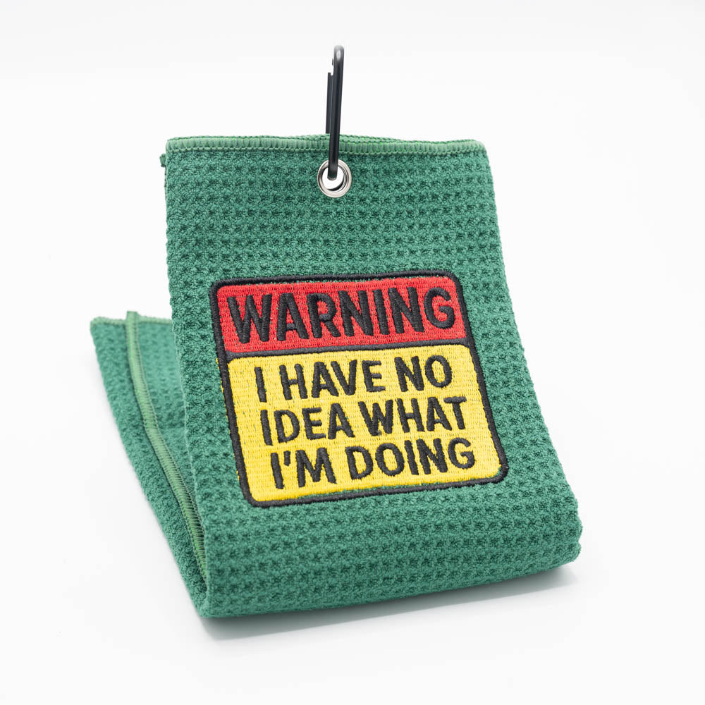 Towel - I HAVE NO IDEA WHAT I'M DOING